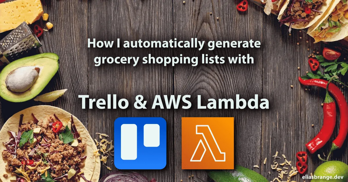 Cover image for: Automatically generate grocery list with Trello and AWS Lambda