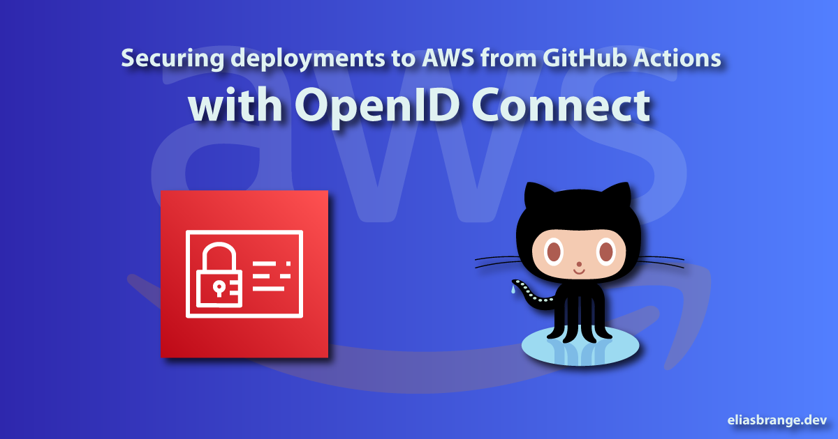 Secure AWS deploys from GitHub Actions with OIDC